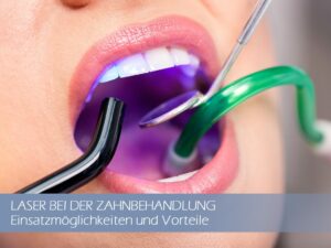 Zahnbehandlung mit dem Laser
